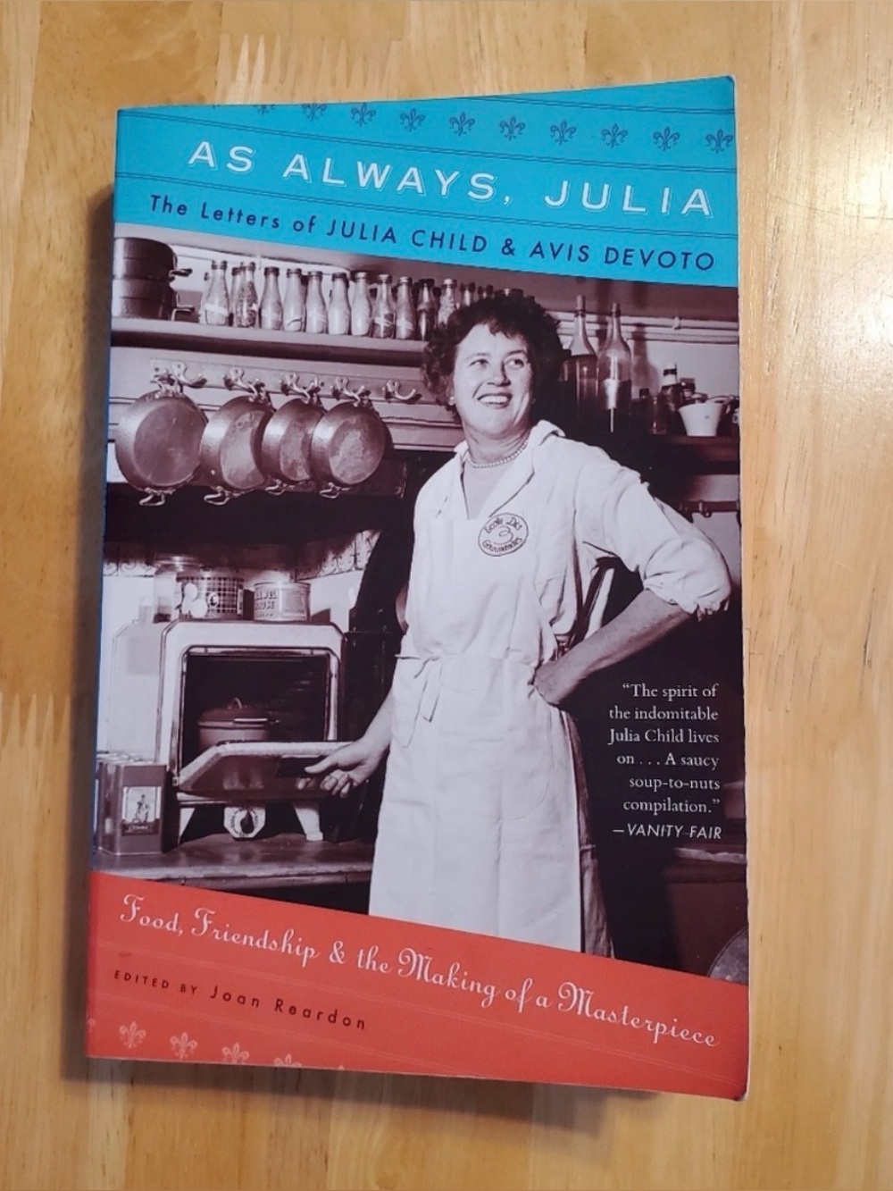 As Always, Julia - the letters of Julia Child in Avis Devoto Book